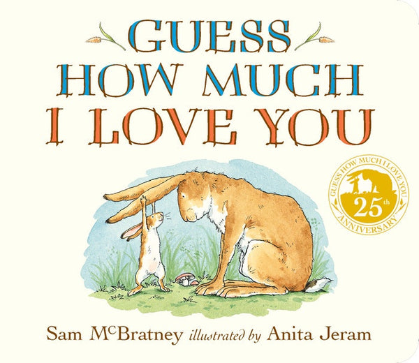 GUESS HOW MUCH I LOVE YOU 25TH ANNIVERSARY EDITION